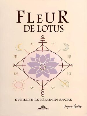 cover image of Fleur de Lotus --Éveiller le Féminin Sacré